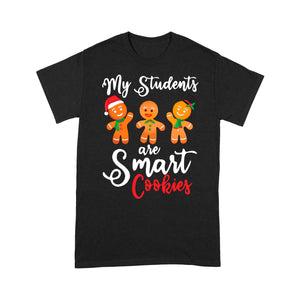 My Students Are Smart Cookies Funny Christmas Teachers  Tee Shirt Gift For Christmas