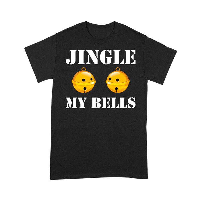 Jingle My Bells Funny Christmas Gift  Tee Shirt Gift For Christmas