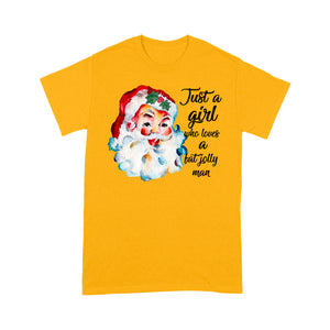 Just A Girl Who Loves A Jolly Fat Man Funny Christmas Santa.  Tee Shirt Gift For Christmas