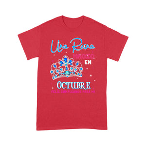 Una Reina Nacio En Octubre Feliz Cumpleanos Para Mi T-Shirt - Standard T-shirt Tee Shirt Gift For Christmas