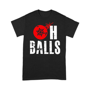 Oh Balls Funny Christmas Gift Tee  Tee Shirt Gift For Christmas