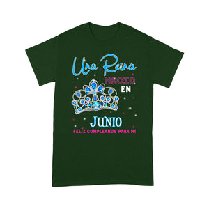 Una Reina Nacio En Junio Feliz Cumpleanos Para Mi T-Shirt - Standard T-shirt Tee Shirt Gift For Christmas