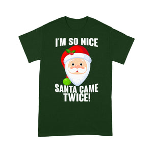 I'm No Nice Santa Came Twice Funny Christmas Gift  Tee Shirt Gift For Christmas