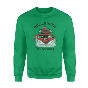 Rollin with my Gnomies - funny sweatshirt gifts christmas ugly sweater for men and women