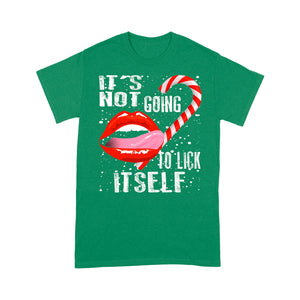 It's Not Going To Lick Itself Funny Christmas Gift  Tee Shirt Gift For Christmas