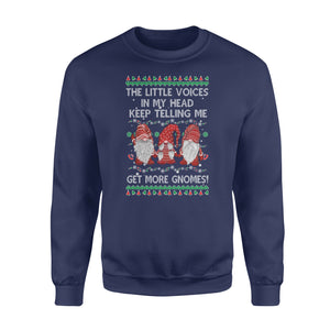 The little voices in my head, keep telling me get more Gnomes - funny sweatshirt gifts christmas ugly sweater for men and women