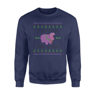 I want a for Xmas - Hippo christmas funny sweatshirt gifts christmas ugly sweater for men and women