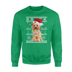 I want a Yorkshire Terrier for my Christmas - funny sweatshirt gifts for dog lovers christmas ugly sweatshirt