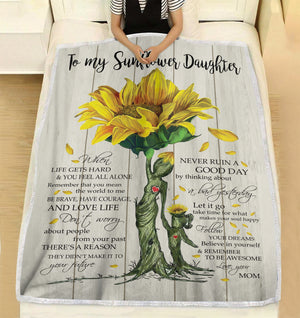 To my sunflower daughter when life gets hard and you feel all alone personalized fleece blanket gifts custom christmas blanket