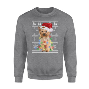 I want a Yorkshire Terrier for my Christmas - funny sweatshirt gifts for dog lovers christmas ugly sweatshirt