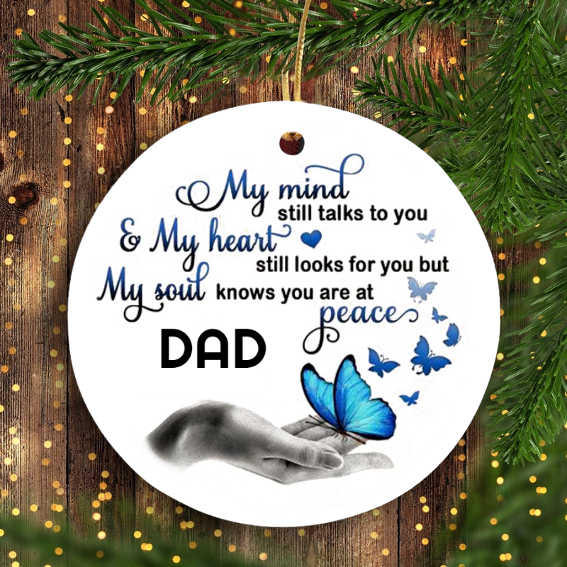 My Mind Still Talks To You And My Heart Still Looks For You Personalized Ornament, Xmas Customized Ornament, Christmas Memorial Family Gift Idea