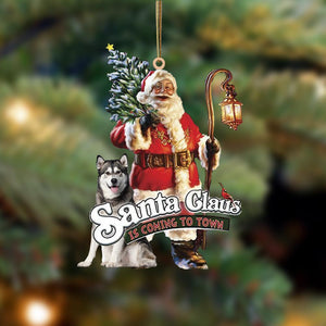 Santa Is Coming To Town With Siberian Husky-Two Sided Ornament - Best gifts your whole family